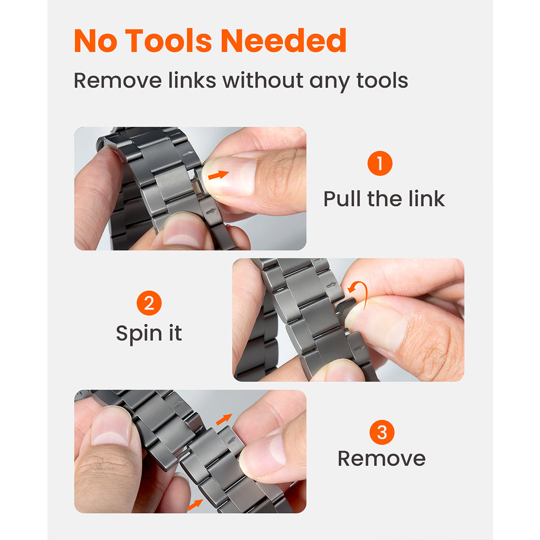 No Tools Needed
Remove links without any tools